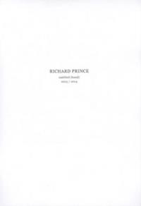 Richard Prince. Untitled (Band) 2013 - Richard Prince - Libro A+MBookstore 2014 | Libraccio.it