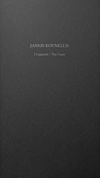 I capotti-The coats. Ediz. bilingue - Jannis Kounellis, Gianluca Albicocco, Roberto Budassi - Libro A+MBookstore 2018 | Libraccio.it