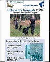 Ubbidienza generale. DVD - Inki Sjösten - Libro Edizioni Cinque 2009 | Libraccio.it