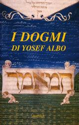 I dogmi di Yosef Albo. Il trattato sui dogmi ebraici (Sefer Ha-'Iqqamim) di Yosef Albo. Il codice miniato dell'Accademia dei Concordi di Rovigo - Pier Luigi Bagatin, Michela Andreatta, Giuliano Tamani - Libro Antilia 2003, Policinenses selectae chartae | Libraccio.it