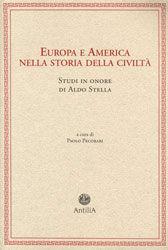 Europa e America nella storia della civiltà. Studi in onore di Aldo Stella