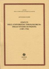 Statuti dell'«Universitas theologorum» dello studio di Padova (1385-1784)