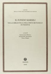 Il fondo Marsili. Nella biblioteca dell'orto botanico di Padova