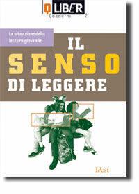 Il senso di leggere. La situazione della lettura giovanile  - Libro Idest 2005, Quaderni di Liber. Nuova serie | Libraccio.it