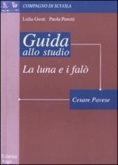 La luna e i falò di Cesare Pavese. Guida alla lettura