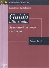 Se questo è un uomo-La tregua. Guida allo studio