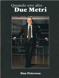 Quando ero alto due metri - Dan Peterson - Libro SEP 2006 | Libraccio.it