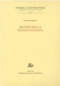 Ricordi della scuola italiana - Carlo Dionisotti - Libro Edizioni di Storia e Letteratura 1998, Storia e letteratura | Libraccio.it