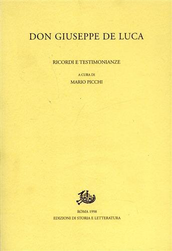 Don Giuseppe De Luca. Ricordi e testimonianze  - Libro Edizioni di Storia e Letteratura 1998, Giuseppe De Luca | Libraccio.it