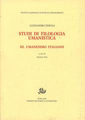 Studi di filologia umanistica. Vol. 3: Umanesimo italiano.