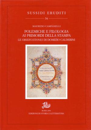 Polemiche e filologia nella Roma del Quattrocento: le «Observationes» di Domizio Calderini - Maurizio Campanelli - Libro Edizioni di Storia e Letteratura 2002, Sussidi eruditi | Libraccio.it