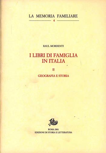 I libri di famiglia in Italia. Vol. 2: Geografia e storia  - Libro Edizioni di Storia e Letteratura 2001, La memoria familiare | Libraccio.it
