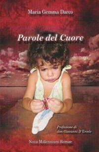 Parole del cuore - Maria Gemma Darco - Libro Nova Millennium Romae 2006 | Libraccio.it