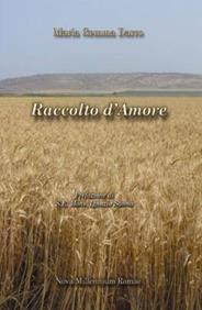 Raccolto d'amore - Maria Gemma Darco - Libro Nova Millennium Romae 2007 | Libraccio.it