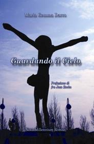 Guardando il cielo - Maria Gemma Darco - Libro Nova Millennium Romae 2007 | Libraccio.it