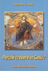 Perché credere in Gesù?