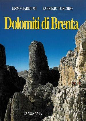 Dolomiti di Brenta - Enzo Gardumi, Fabrizio Torchio - Libro Panorama 2003 | Libraccio.it