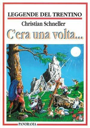 Quella terra magica tra i monti. Le più belle leggende del Trentino - Mauro Neri - Libro Panorama 2001, Le montagne incantate | Libraccio.it