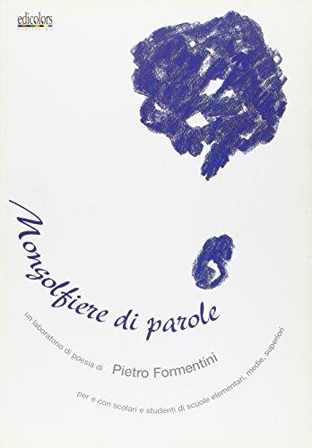 Mongolfiere di parole - Pietro Formentini - Libro Edicolors 2007, Scuola domani | Libraccio.it