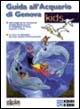 Guida all'acquario di Genova. Guida per bambini  - Libro Edicolors 2014, Guide | Libraccio.it