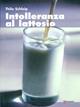 Intolleranza al lattosio - Thilo Schleip - Libro Pisani 2003, Salute e benessere tascabili | Libraccio.it