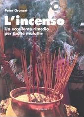 L' incenso. Un eccellente rimedio per molte malattie