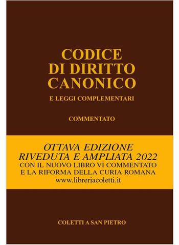 Codice di diritto canonico e leggi complementari commentato - Juan Ignacio Arrieta - Libro Coletti a San Pietro 2022 | Libraccio.it