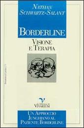 Borderline: visione e terapia. Un approccio junghiano al paziente borderline