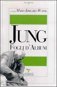 Jung: fogli d'album - M. Irmgard Wuehl - Libro La Biblioteca di Vivarium 1998, Jung e dintorni | Libraccio.it