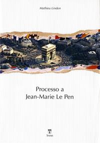 Processo a Jean-Marie Le Pen - Mathieu Lindon - Libro Textus 2015, I romanzi della realtà | Libraccio.it