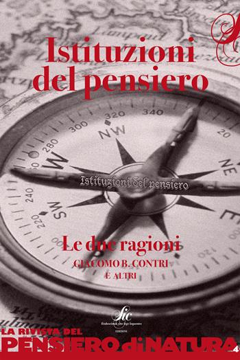 Istituzioni del pensiero. La due ragioni - Giacomo B. Contri - Libro Sic Edizioni 2016, Pensiero di natura | Libraccio.it