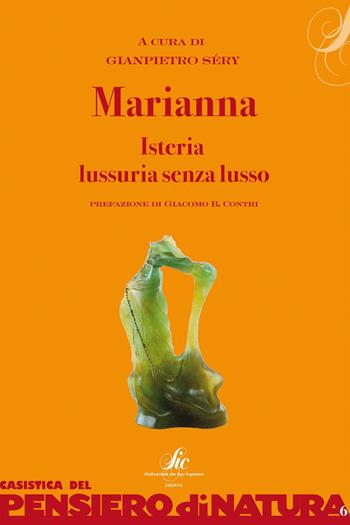Marianna. Isteria, lussuria senza lusso  - Libro Sic Edizioni 2016, Pensiero di natura | Libraccio.it