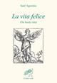 La vita felice (De beata vita) - Agostino (sant') - Libro Il Leone Verde 1997, Biblioteca dell'anima | Libraccio.it