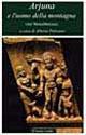 Arjuna e l'uomo della montagna (dal Mahabharata)  - Libro Il Leone Verde 1997, L'isola | Libraccio.it