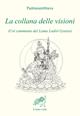 La collana delle visioni - Padmasambhava - Libro Il Leone Verde 1998, Biblioteca dell'anima | Libraccio.it