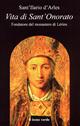 Vita di sant'Onorato. Fondatore del Monastero di Lérins - Ilario d'Arles (sant') - Libro Il Leone Verde 1999, L' isola | Libraccio.it