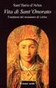 Vita di sant'Onorato. Fondatore del Monastero di Lérins - Ilario d'Arles (sant') - Libro Il Leone Verde 1999, L' isola | Libraccio.it