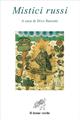 Mistici russi  - Libro Il Leone Verde 2000, Via lattea | Libraccio.it