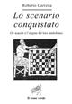 Lo scenario conquistato. Gli scacchi e l'origine del loro simbolismo - Roberto Carretta - Libro Il Leone Verde 2001, Via lattea | Libraccio.it