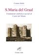 S. Maria del Graal. Fondamenti simbolico sacrali di Castel del Monte - Cosmo Intini - Libro Il Leone Verde 2002, Lumina mundi | Libraccio.it