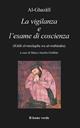 La vigilanza e l'esame di coscienza - Ghazâlî Al - Libro Il Leone Verde 2004, L' isola | Libraccio.it