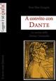 A convito con Dante. La cucina della Divina Commedia - Rosa Elisa Giangoia - Libro Il Leone Verde 2006, Leggere è un gusto | Libraccio.it