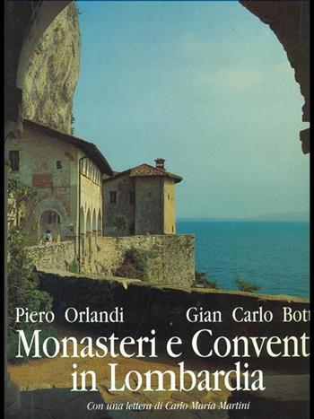 Monasteri e conventi in Lombardia. Ediz. italiana e inglese - G. Carlo Botti, Piero Orlandi - Libro CELIP 1998 | Libraccio.it