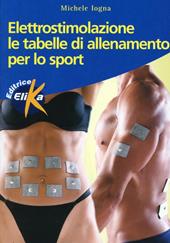 Elettrostimolazione. Le tabelle di allenamento per lo sport