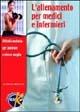 L' allenamento per medici e infermieri. Attività motoria per lavorare e vivere meglio - Alfredo Stecchi - Libro Elika 2005, Specific training for everybody | Libraccio.it