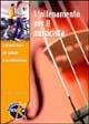 L' allenamento per il musicista. L'attività fisica per suonare in perfetta forma - Alfredo Stecchi - Libro Elika 2005, Specific training for everybody | Libraccio.it