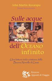 Sulle acque dell'oceano infinito. Una lettura indo-cristiana della buona novella di Gesù