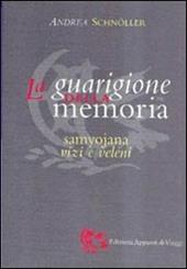 La guarigione della memoria. Samyojana, vizi e veleni