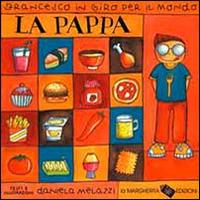 La pappa - Daniela Melazzi - Libro La Margherita 1997, Libri illustrati | Libraccio.it