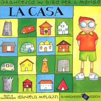 La casa - Daniela Melazzi - Libro La Margherita 1997, Libri illustrati | Libraccio.it